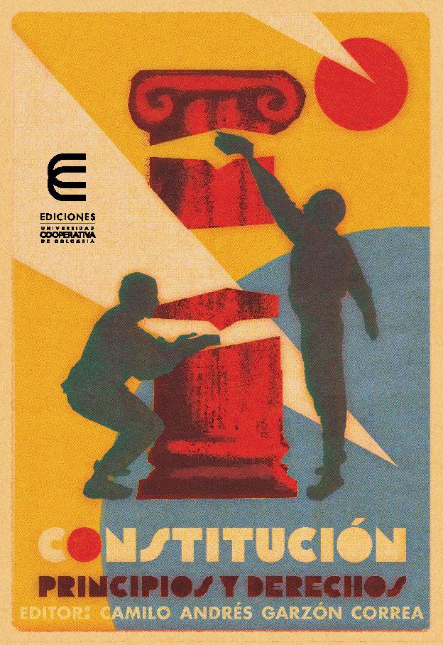 Imagen de portada de libro Constitución, principios y derechos. Muestra una ilustración de dos personas que tratan de mantener en pie una columna. De fondo se fe un cielo amarillo con un sol rojo y la tierra azul, que hacen referencia a la bandera de Colombia.