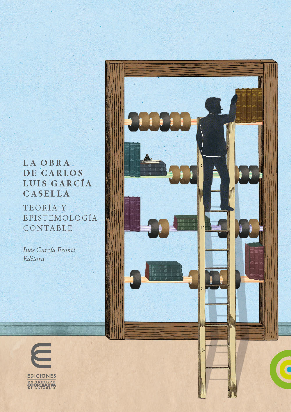 Portada del libro La obra de Carlos Luis García Casella: teoría y epistemología contable