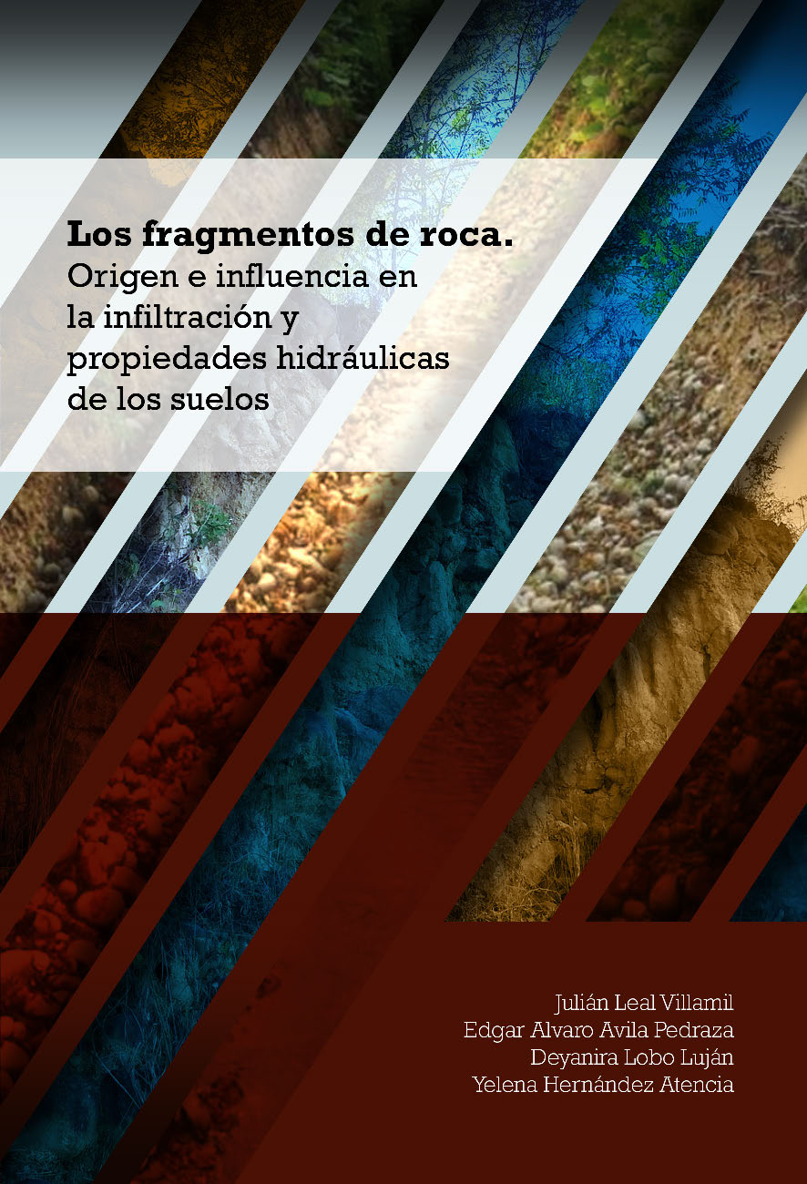Portada del libro Los fragmentos de roca: origen e influencia en la infiltración y propiedades hidráulicas de los suelo.